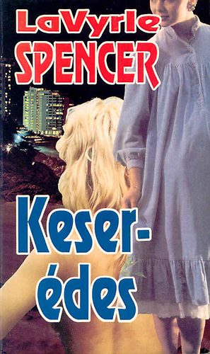 LaVyrle Spencer - Keserédes (Fabula)