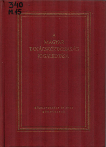 Halász Pál - Kovács István - Pechka Vilmos (szerk.) - A Magyar Tanácsköztársaság jogalkotása