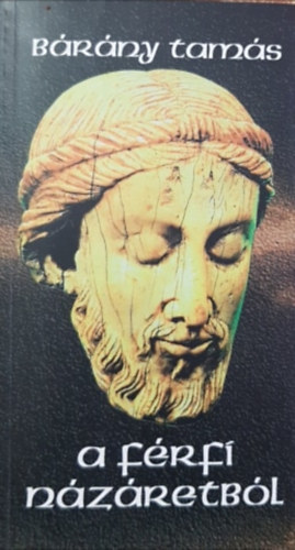 Brny Tams - Egy frfi Nzretbl