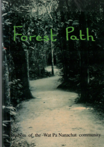 Wat Pa Nanachat - Forest Path. - Members of the Wat Pa Nanachat community.