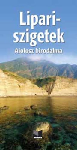 Szeredi Istvn; Buzs Balzs - Lipari-szigetek - Aiolosz birodalma