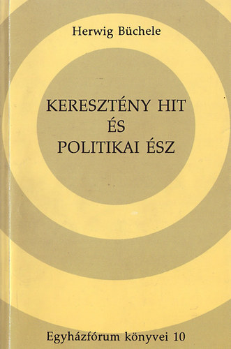 Herwig Bchele - Keresztny hit s politikai sz