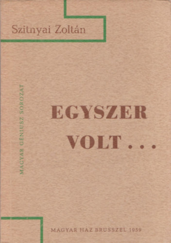 Szitnyai Zolt�n - Egyszer volt...