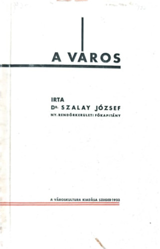 Dr. Szalay J�zsef - A v�ros