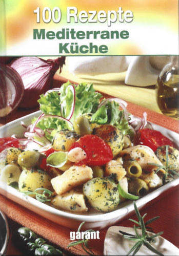 100 Rezepte Mediterrane Kche