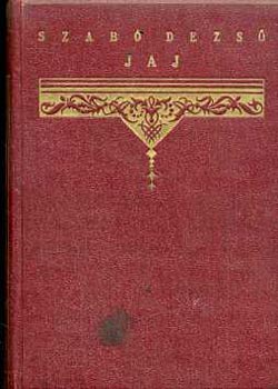 Szab� Dezs� - Jaj-elbesz�l�sek