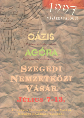 Dr. Katona Andrs - Szegedi Nemzetkzi Vsr - Vsrkatalgus 1997 jlius 7-13.  Ozis - Agra