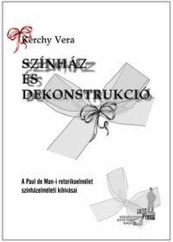 K�rchy Vera - Sz�nh�z �s dekonstrukci�