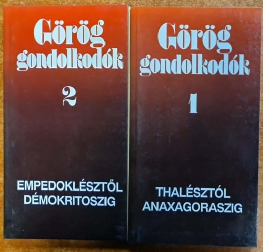 G�r�g gondolkod�k 1-2. : Thal�szt�l Anaxagoraszig ; Empedokl�szt�l D�mokritoszig