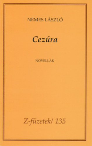 Nemes Lszl - Cezra (Novellk)