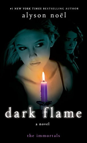 Alyson Noel - Dark Flame - The Immortals 4.