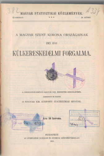 A Magyar Szent Korona orsz�gainak 1913. �vi k�lkereskedelmi forgalma. Magyar Statisztikai K�zlem�nyek 53. k�tet