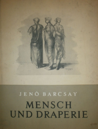 Jen� Barcsay - Mensch und Draperie