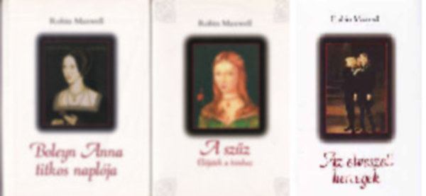 Robin Maxwell - Az elveszett hercegek + A szűz + Boleyn Anna titkos naplója