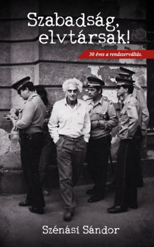 Sz�n�si S�ndor - Szabads�g, elvt�rsak!