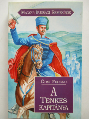 Örsi Ferenc - A Tenkes kapitánya