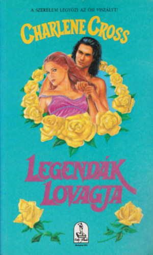 Charlene Cross - Legend�k lovagja