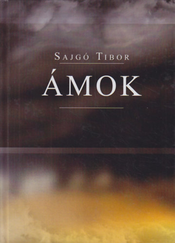 Sajgó Tibor - Ámok (napló és regény)