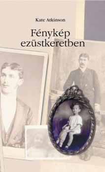 Kate Atkinson - Fénykép ezüstkeretben