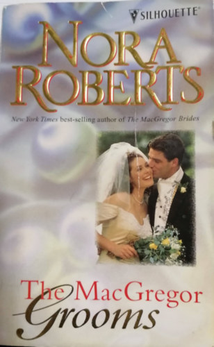 Nora Roberts - The MacGregor grooms