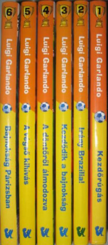 Luigi Garlando - GÓL! 1-5 kötet: 1. Kezdőrugás, 2. Irány Brazilia!, 3. Kezdődik a bajnokság, 4. A döntőről álmodozva, 5. A végső kihívás,