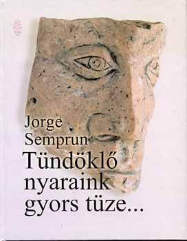 Jorge Semprun - Tndkl nyaraink gyors tze...