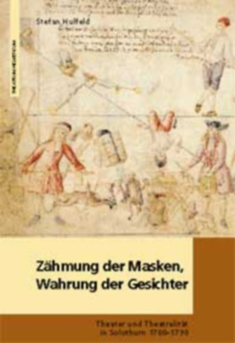 Stefan Hulfeld - Z�hmung der Masken, Wahrung der Gesichter
