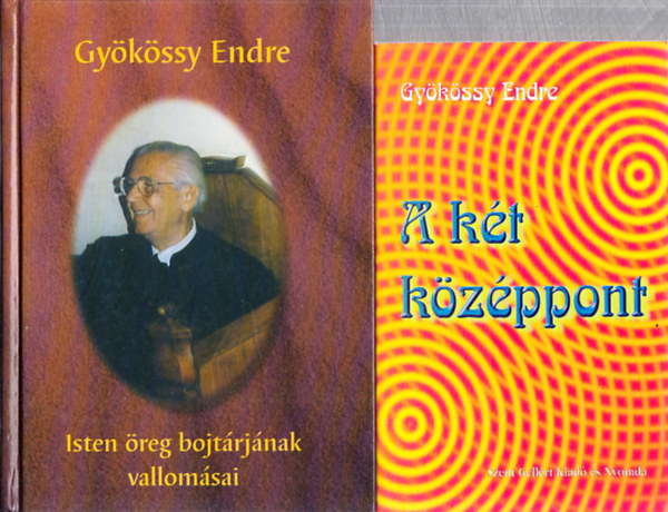 Gykssy Endre - Gykssy Endre knyvek (2db.): Isten reg bojtrjnak vallomsai + A kt kzppont