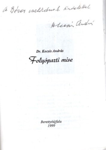 Dr. Kocsis Andr�s - Foly�parti mise- Dedik�lt