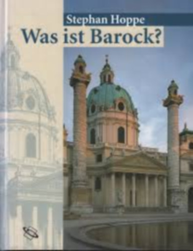 Stephan Hoppe - Was ist Barock?: Architektur und Städtebau Europas 1580-1770