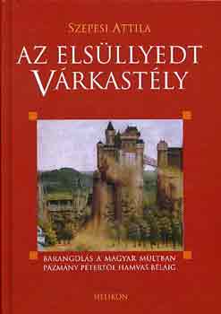 Szepesi Attila - Az elsllyedt vrkastly