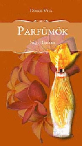 Nigel Groom - Parf�m�k
