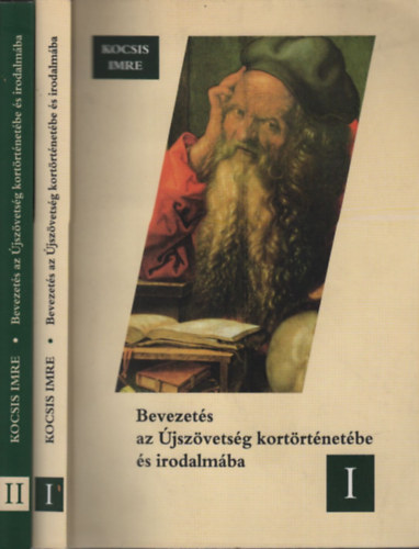 Kocsis Imre - Bevezetés az Újszövetség kortörténetébe és irodalmába I-II.