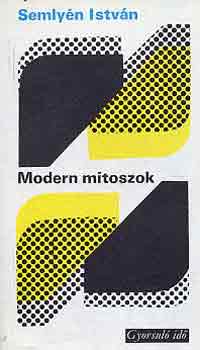 Semlyn Istvn - Modern Mtoszok (gyorsul id)