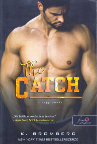 K. Bromberg - The Catch - A nagy dobás