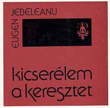 Eugen Jebeleanu - Kicserélem a keresztet