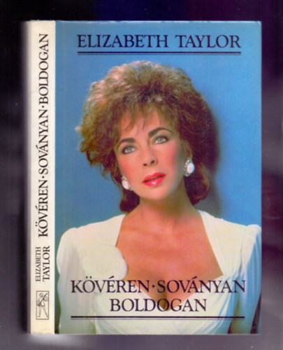 Elizabeth Taylor - Kvren, sovnyan, boldogan