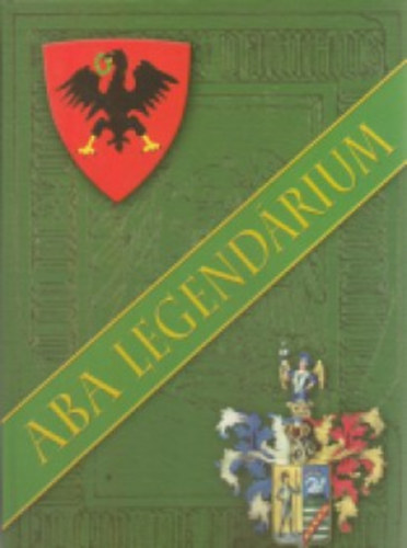 Aba B�la - Aba legend�rium