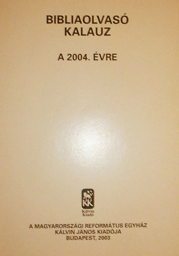 ismeretlen - Bibliaolvas� Kalauz a 2004. �vre