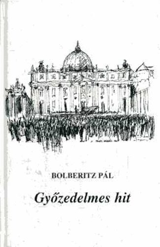 Bolberitz P�l - Gy�zedelmes hit