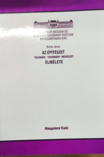 Bonta J�nos - Az �p�t�szet (technika - tudom�ny - m�v�szet) elm�lete
