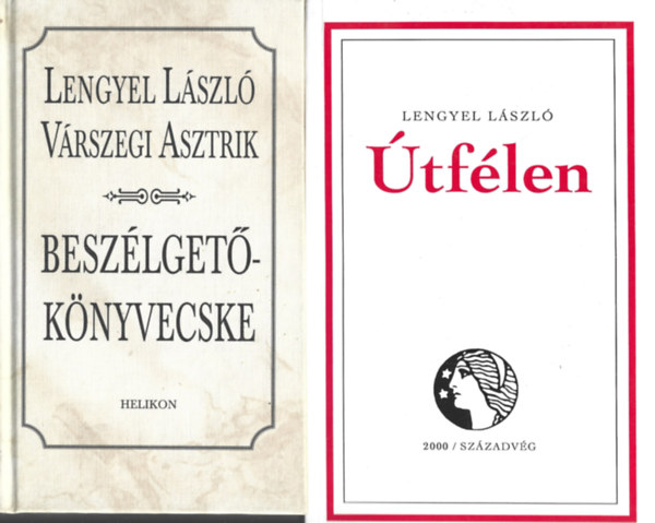 2 db könyv, Lengyel László: Útfélen, Lengyel László - Várszegi Asztrik: Beszélgetőkönyvecske