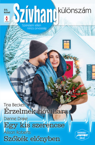 Alison Roberts  Dianne Drake  Tina Beckett - Sz�vhang k�l�nsz�m 85. - �rzelmek h�vihara; Egy kis szerencse; Sz�k�k el�nyben