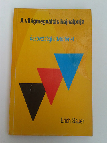 Erich Sauer - A vilgmegvlts hajnalprja (szvetsgi dvtrtnet)