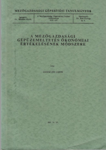 Gockler Lajos - A mez�gazdas�gi g�p�zemeltet�s �kon�miai �rt�kel�s�nek m�dszere