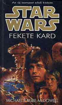 Kube-McDowell - Star Wars: Fekete Kard