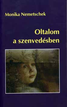 Monika Nemetschek - Oltalom a szenved�sben