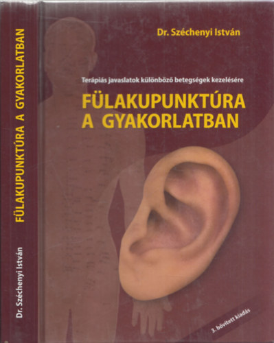 Dr. Szchenyi Istvn - Flakupunktra a gyakorlatban -Terpis javaslatok klnbz betegsgek kezelsre