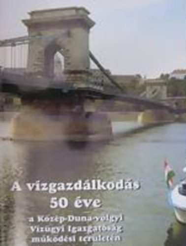 A vzgazdlkods 50 ve a Kzp-Duna-vlgyi Vzgyi Igazgatsg mkdsi terletn