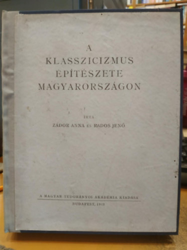 Zdor Anna Rados Jen - A klasszicizmus ptszete Magyarorszgon
